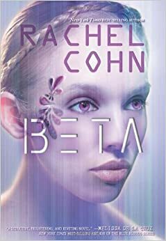 beta I - Πειραματικός έφηβος κλώνος by Rachel Cohn