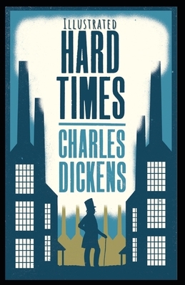 Hard Times Illustrated by Charles Dickens