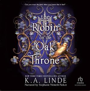 The Robin on the Oak Throne by K.A. Linde