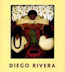 Diego Rivera: A Retrospective by Diego Rivera