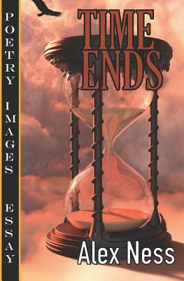Time Ends by Alex Ness