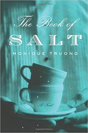 The Book of Salt by Monique Truong