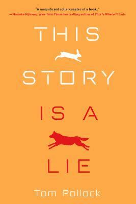 This Story Is a Lie by Tom Pollock