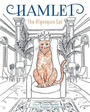 Hamlet: The Algonquin Cat by Leslie Martini