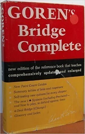 Goren's Bridge Complete: Completely Updated and REV. Ed. of the Standard Work for All Bridge Players by Charles Henry Goren