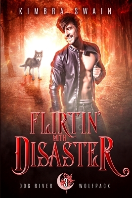 Flirtin' With Disaster by Kimbra Swain