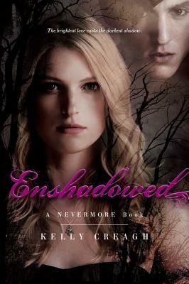 Enshadowed by Kelly Creagh