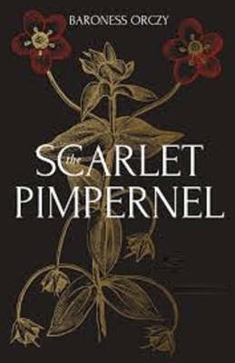 The Scarlet Pimpernel Illustrated by Baroness Orczy