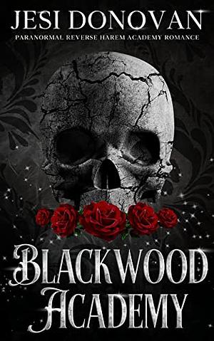 Blackwood Academy by Jesi Donovan, Jesi Donovan