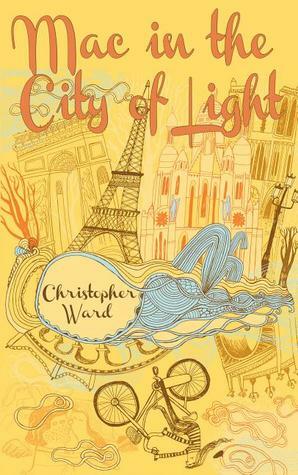 Mac in the City of Light by Christopher Ward