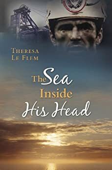 THE SEA INSIDE HIS HEAD a gripping and emotional family saga by Theresa Le Flem