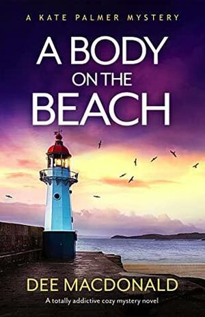 A Body on the Beach by Dee MacDonald