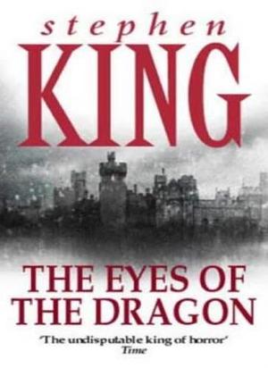 The Eyes of the Dragon by Stephen King