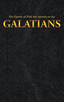 The Epistle of Paul the Apostle to the GALATIANS by King James, Paul the Apostle