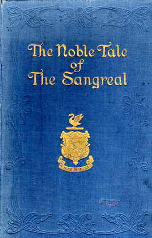The Noble Tale of the Sangreal by Thomas Malory