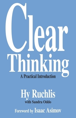 Clear Thinking: A Practical Introduction by Hy Ruchlis