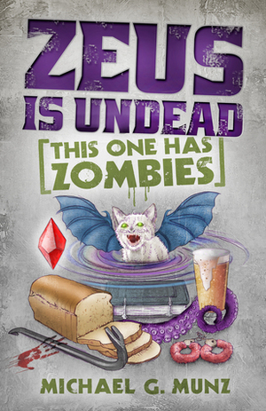 Zeus Is Undead: This One Has Zombies by Michael G. Munz