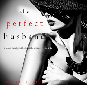 The Perfect Husband by Blake Pierce