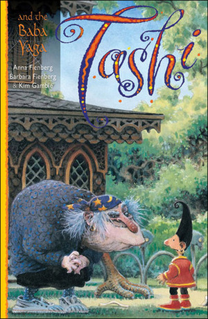 Tashi and the Baba Yaga by Kim Gamble, Barbara Fienberg, Anna Fienberg