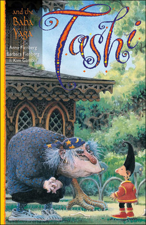 Tashi and the Baba Yaga by Anna Fienberg, Kim Gamble, Barbara Fienberg