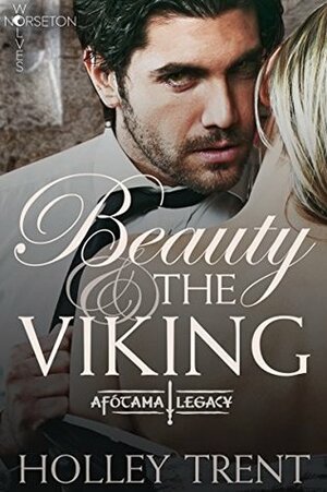 Beauty & The Viking by Holley Trent