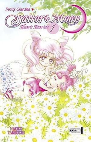 Pretty Guardian Sailor Moon Short Stories 01 by Naoko Takeuchi