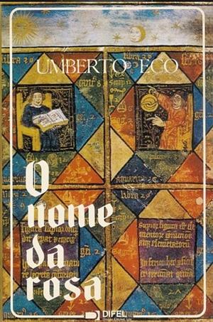 O Nome da Rosa by Umberto Eco