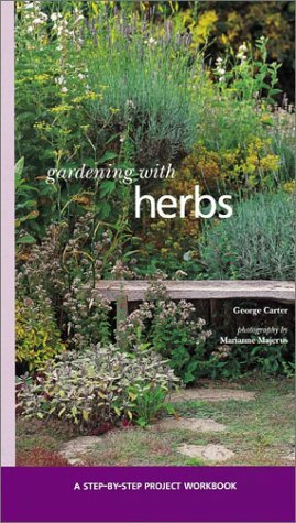 Gardening with Herbs by Marianne Majerus, George Carter