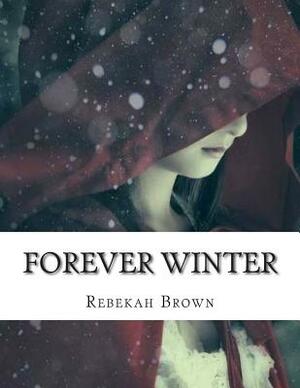 Forever Winter by Rebekah Brown