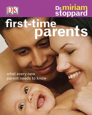 First Time Parents by Miriam Stoppard