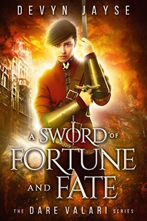 A Sword of Fortune and Fate by Devyn Jayse