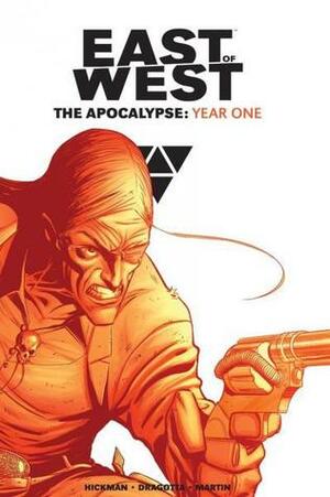 East of West: The Apocalypse, Year One by Rus Wooton, Nick Dragotta, Frank Martin, Jonathan Hickman