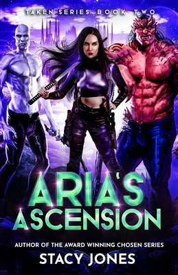 Aria's Ascension by Stacy Jones