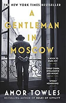 A Gentleman in Moscow by Amor Towles