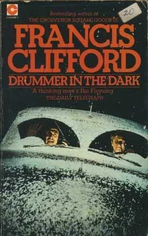 Drummer In The Dark by Francis Clifford