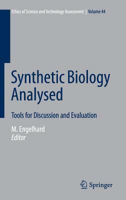 Synthetic Biology Analysed: Tools for Discussion and Evaluation by 