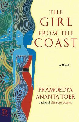 The Girl from the Coast by Pramoedya Ananta Toer
