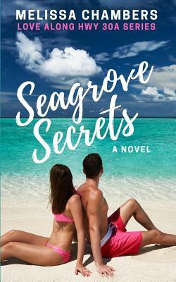Seagrove Secrets by Melissa Chambers