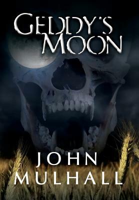 Geddy's Moon by John Mulhall