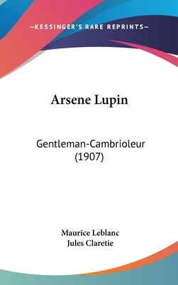 Arsene Lupin by Edgar Jepson, Maurice Leblanc