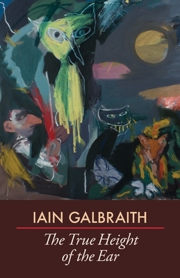 The True Height of the Ear by Iain Galbraith