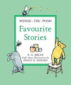 Favourite Winnie-the-pooh Stories by Ernest H. Shepard, A.A. Milne