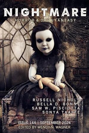 Nightmare Magazine, Issue 144: September 2024 by Bella D. Bonne, Russell Nichols, Sam W. Pisciotta, Sonya Taaffe