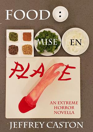 Mise en Place by Jeffrey Caston