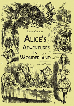 Alice's Adventures in Wonderland by John Tenniel, Lewis Carroll