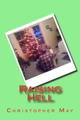 Raising Hell by Christopher May