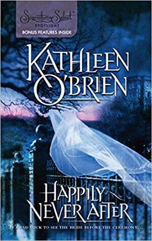 Happily Never After by Kathleen O'Brien