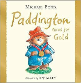 Paddington Goes for Gold by Michael Bond