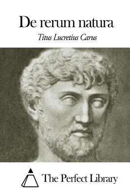 de Rerum Natura by Titus Lucretius Carus