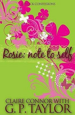 Rosie: Note to Self by Claire Connor, G.P. Taylor